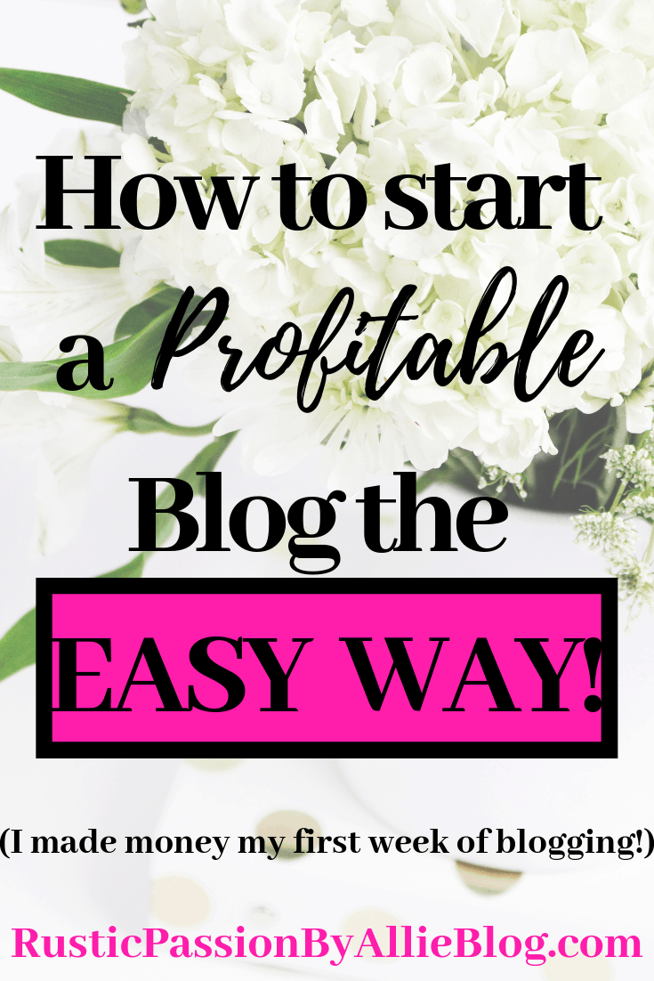 How to start a profitable blog the easy way. You can start making money from home quickly in a few steps. #Bloggingtips #makemoneyfromhome #makemoneyblogging