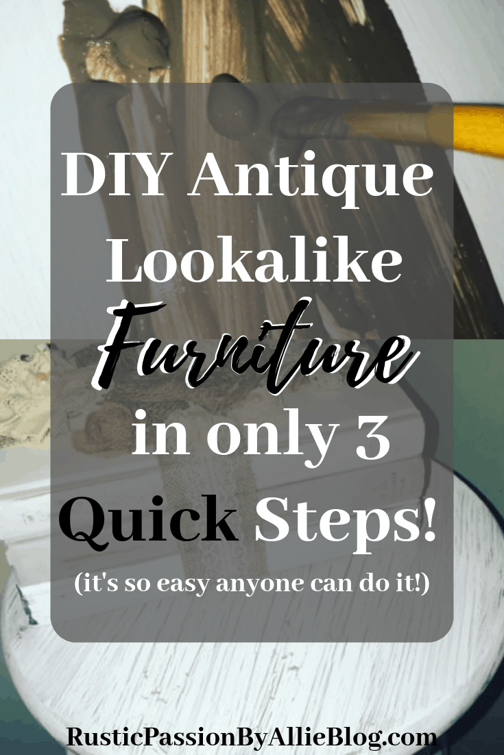 Learn how to easy makeover furniture in 3 easy steps. You can make furniture look antique and vintage without any sanding.