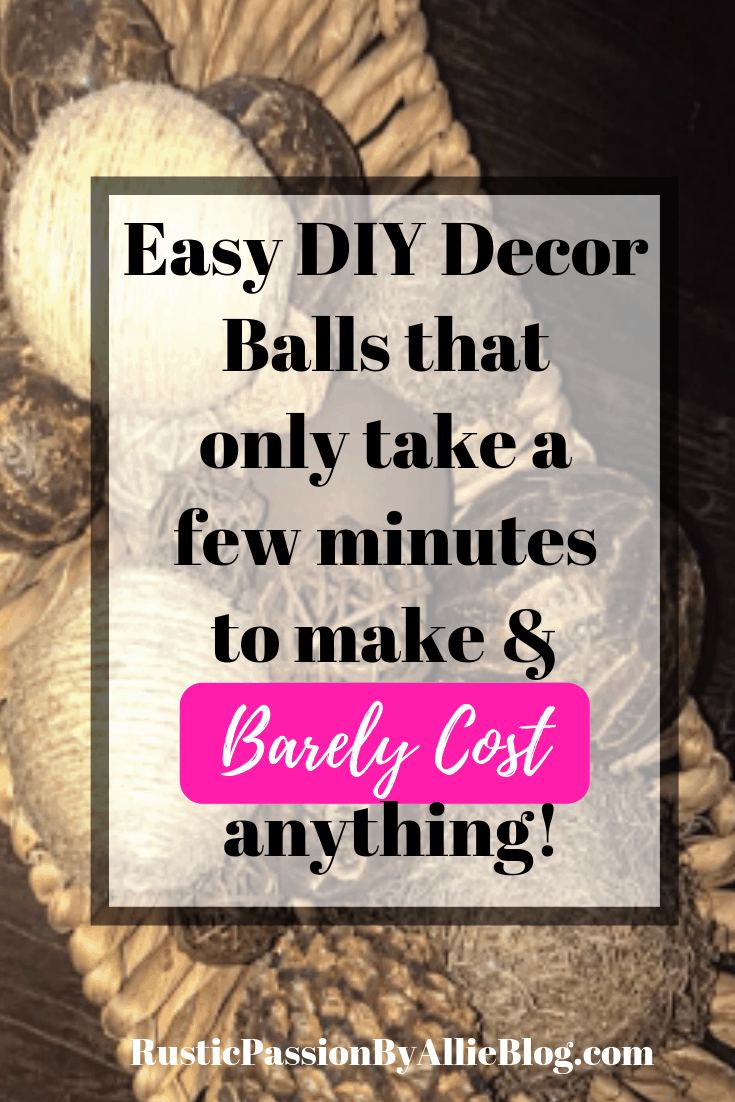 Learn how to make these DIY dollar store decor balls. They are the cutest rustic centerpiece. If you love DIY moss balls and diy orbs look no further.