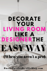White living room with text overlay - decorate your living room like a designer the easy way (When you aren't a pro)
