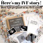 IVF pregnancy announcement with onesie and ivf needles in a heart. Text states after 7 long years of infertility. Here's my IVF story. (How I got pregnant on my first round)