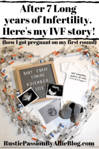 IVF pregnancy announcement with onesie and ivf needles in a heart. Text states after 7 long years of infertility. Here's my IVF story. (How I got pregnant on my first round)