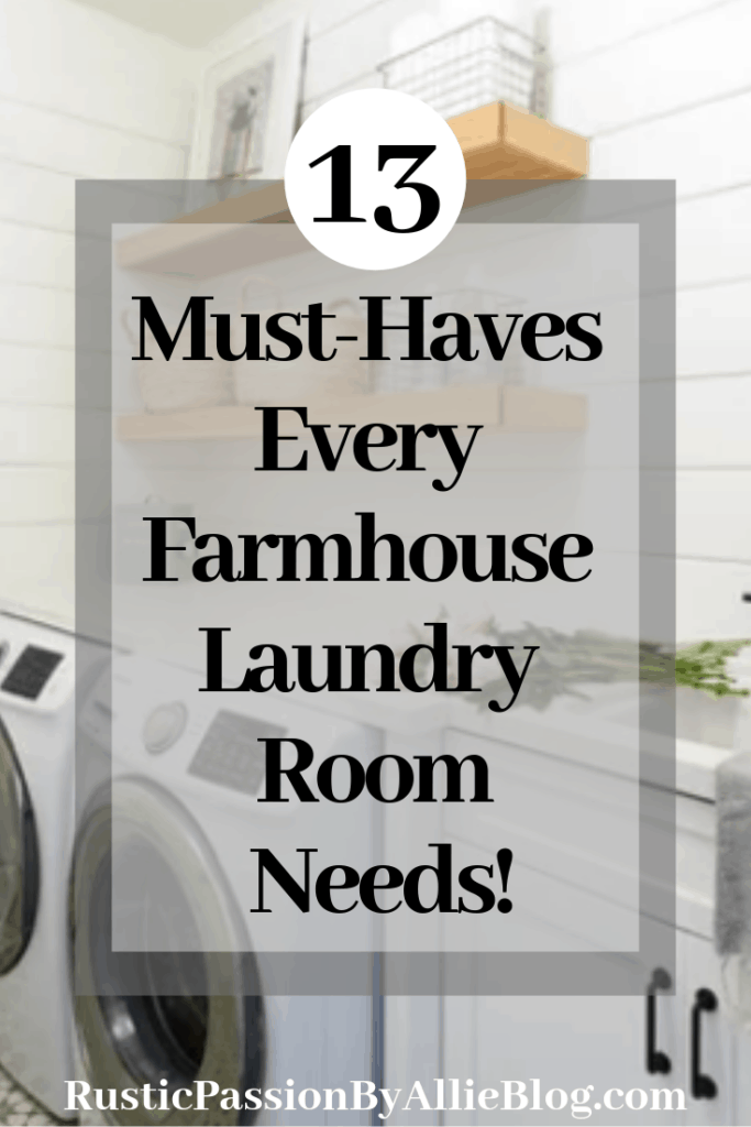 white shiplap wall in laundry room with text overlay - 13 must-haves every farmhouse laundry room needs