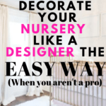 white neutral nursery with text overlay - decorate your nursery like a designer the easy way when you aren't a pro